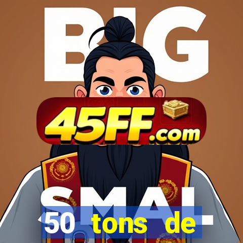 50 tons de liberdade dublado online